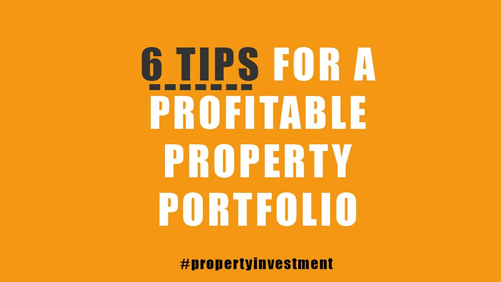 6 TIPS: to a profitable property portfolio